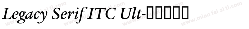 Legacy Serif ITC Ult字体转换